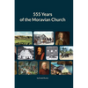 555 Years of the Moravian Church: 1457 - 2012 - Paperback