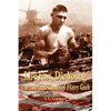 Live Fast, Die Young the Life and Times of Harry Greb - Hardcover