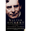 Walter Sickert: A Life - Paperback
