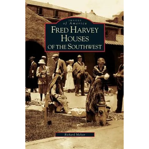 Fred Harvey Houses of the Southwest - Hardcover