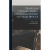 Travels in Tartary, Thibet, and China, During the Years 1844-5-6: 1 - Hardcover