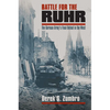 Battle for the Ruhr: The German Army's Final Defeat in the West - Hardcover