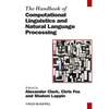 The Handbook of Computational Linguistics and Natural Language Processing - Paperback