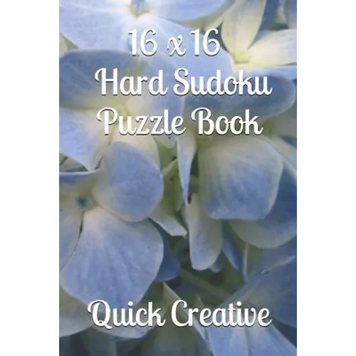 16 x 16 Hard Sudoku Puzzle Book: Large Sudoku featuring 50 HARD 16 x 16 Sudoku Puzzles and Answers - Paperback