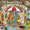 The Berenstain Bears and Too Much Vacation - Paperback