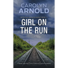 Girl on the Run: A Tense, High-Risk Crime Thriller and Police Procedural - Paperback