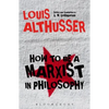 How to Be a Marxist in Philosophy - Hardcover