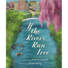 If the Rivers Run Free - Hardcover