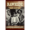 Rawhide - A History of Television's Longest Cattle Drive (hardback) - Hardcover