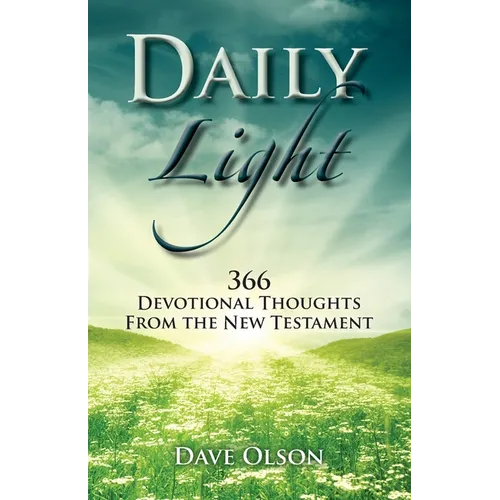 Daily Light: 366 Devotional Thoughts from the New Testament - Paperback