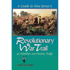 A Guide to New Jersey's Revolutionary War Trail: For Families and History Buffs - Paperback
