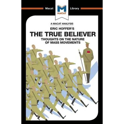 An Analysis of Eric Hoffer's the True Believer: Thoughts on the Nature of Mass Movements - Paperback