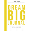 Dream Big Journal: Weekly Wake-Ups to Help You Reach Your Most Ambitious Goals - Paperback