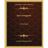 Sut Lovingood: Yarns Spun - Paperback