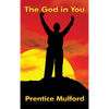 The God in You: A New Thought Classic on Inner Power and Spiritual Awareness - Hardcover