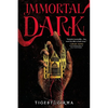 Immortal Dark (Standard Edition) - Hardcover