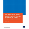 The Inter-Bank Bond Market in the People's Republic of China: An Asean+3 Bond Market Guide - Paperback