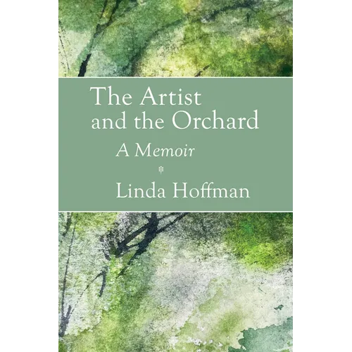 The Artist and the Orchard: A Memoir - Paperback