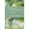 The Artist and the Orchard: A Memoir - Paperback