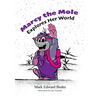 Marcy the Mole Explores Her World - Paperback