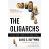 The Oligarchs: Wealth and Power in the New Russia - Paperback