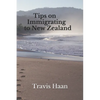 Tips on Immigrating to New Zealand - Paperback
