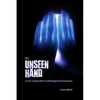The Unseen Hand: A New Exploration of Poltergeist Phenomena - Paperback