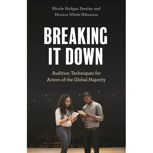 Breaking It Down: Audition Techniques for Actors of the Global Majority - Paperback