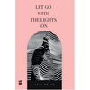 Let Go with the Lights on - Paperback