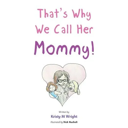 That's Why We Call Her Mommy! - Paperback