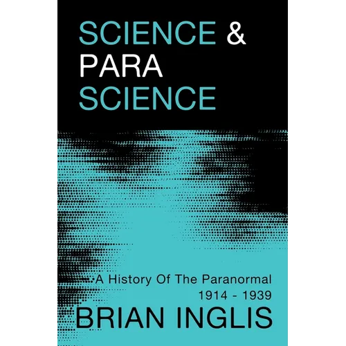 Science and Parascience: A History of the Paranormal 1914-1939 - Paperback