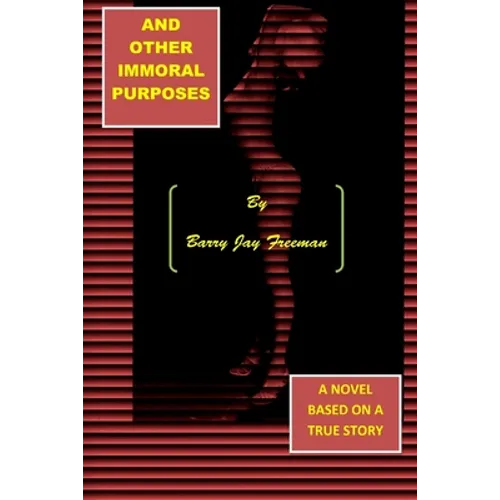 And Other Immoral Purposes - Paperback
