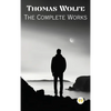 Thomas Wolfe: The Complete Works - Hardcover