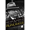 The Life & Times of Jersey City Mayor Frank Hague: "I Am the Law" - Hardcover