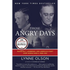 Those Angry Days: Roosevelt, Lindbergh, and America's Fight Over World War II, 1939-1941 - Paperback