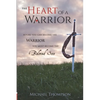 The Heart of a Warrior: Before You Can Become the Warrior, You Must Become the Beloved Son - Paperback