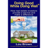 Doing Good While Doing Well: How real estate investors provide a service and make a difference - Paperback