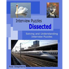 Interview Puzzles Dissected: Solving and Understanding Interview Puzzles - Paperback