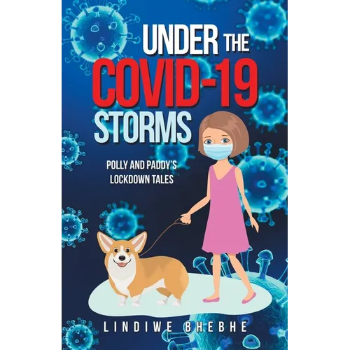 Under the Covid-19 Storms: Polly and Paddy's Lockdown Tales - Paperback