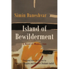 Island of Bewilderment: A Novel of Modern Iran - Paperback