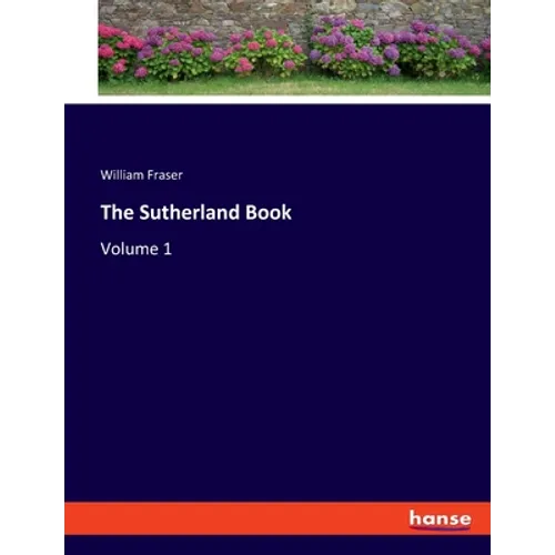 The Sutherland Book: Volume 1 - Paperback
