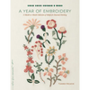 A Year of Embroidery: A Month-To-Month Collection of Motifs for Seasonal Stitching - Paperback