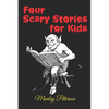 Four Scary Stories for Kids - Paperback