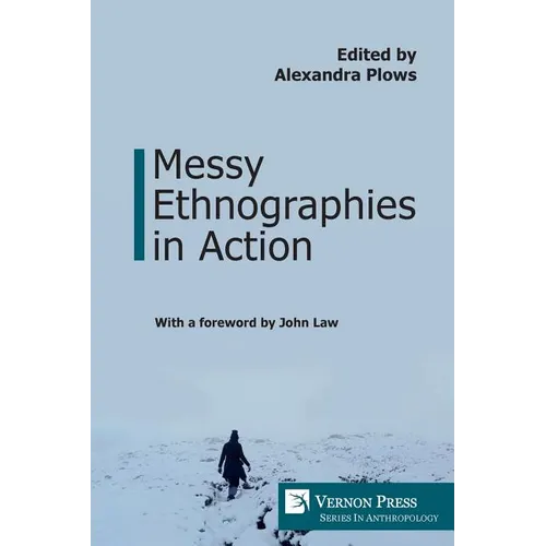 Messy Ethnographies in Action - Paperback