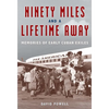 Ninety Miles and a Lifetime Away: Memories of Early Cuban Exiles - Paperback