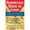Orthomolecular Medicine for Everyone: Megavitamin Therapeutics for Families and Physicians - Paperback