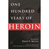 One Hundred Years of Heroin - Paperback