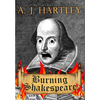 Burning Shakespeare - Hardcover