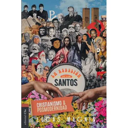 Cristianismo Y Posmodernidad: La Rebelión de Los Santos - Paperback