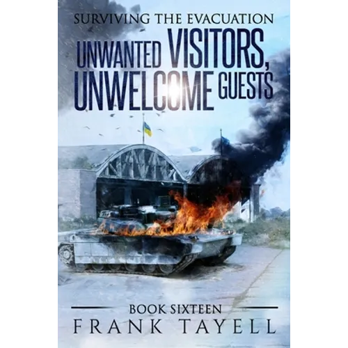 Surviving the Evacuation, Book 16: Unwanted Visitors, Unwelcome Guests - Paperback